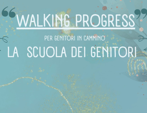 WALKING PROGRESS • PER GENITORI IN CAMMINO